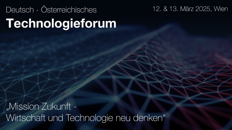 Deutsch - Österreichisches Technologieforum 2025